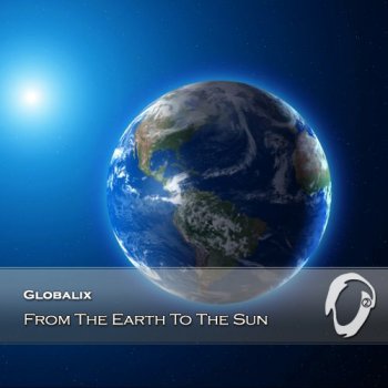 Globalix - From The Earth To The Sun (2014)