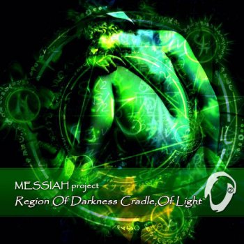 Messiah Project - Region Of Darkness, Cradle Of Light (2014)