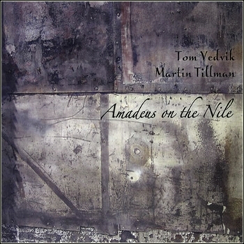 Tom Vedvik & Martin Tillman - Amadeus On The Nile (2007)