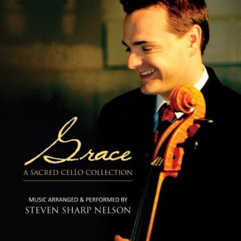 Steven Sharp Nelson - Grace: A Sacred Cello Collection (2014)