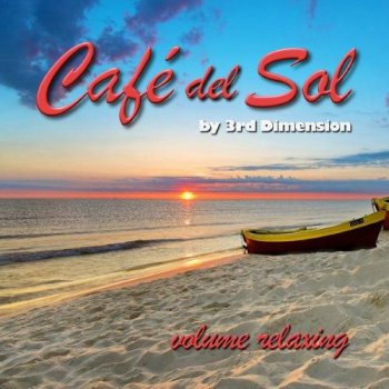 3rd Dimension - Cafe Del Sol (2014)