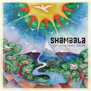 Shambala - Relaxing Vedic Beats (2014)