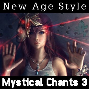 New Age Style - Mystical Chants 3 (2014)