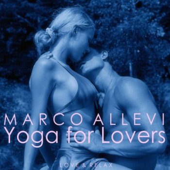 Marco Allevi - Yoga for Lovers (2014)