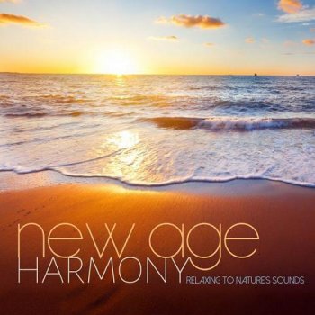 New Age Harmony Relaxing to Natures Sounds (2014)