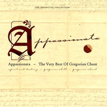 Appassionata - The Very Best Of Gregorian Chant (2004)