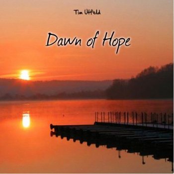 Tim Utfeld - Dawn Of Hope (2012)