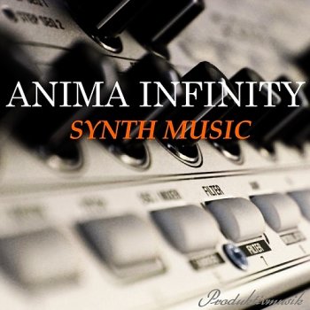Anima Infinity - Synth Music (2014)