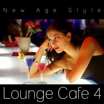 New Age Style - Lounge Cafe 4 (2014)