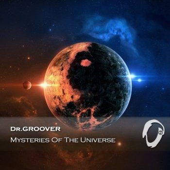 Dr.GROOVER - Mysteries Of The Universe (2014)