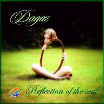 Dagaz - Reflection Of The Soul (2014)