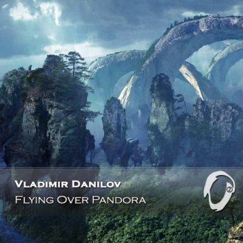 Vladimir Danilov - Flying Over Pandora (2015)