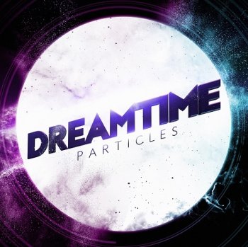 Dreamtime - Particles (2015)