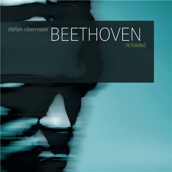 Stefan Obermaier - Beethoven Re-Loaded (2009)