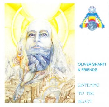 Oliver Shanti And Friends - Listening to the Heart (1987)