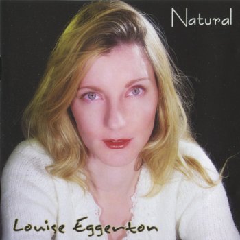 Louise Eggerton - Natural (2004)