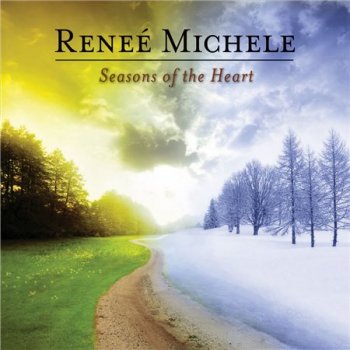 Renee Michele - Seasons of the Heart (2014)