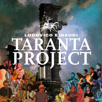 Ludovico Einaudi - Taranta Project (2015)