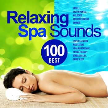 Wellness, Etherea - Best 100 Relaxing Spa Sounds (2015)