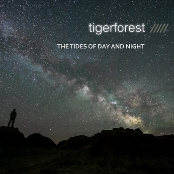 Tigerforest - The Tides of Day and Night (2014)