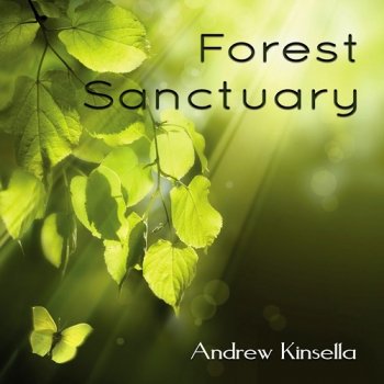 Andrew Kinsella - Forest Sanctuary (2015)