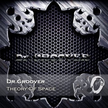 Dr.GROOVER - Theory Of Space (2015)