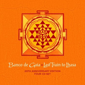 Banco De Gaia - Last Train to Lhasa - 20th Anniversary Edition (2015)