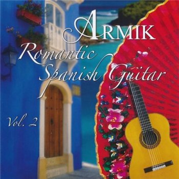 Armik - Romantic Spanish Guitar Vol.2 (2015)