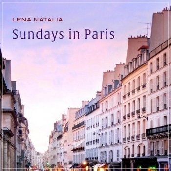 Lena Natalia - Sundays in Paris (2015)
