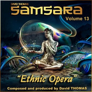 David Thomas (Samsara) - Ethnic Opera, Vol. 13 (2015)