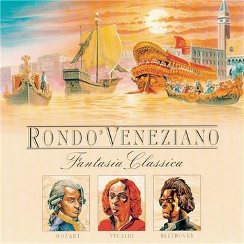 Rondo Veneziano - Fantasia Classica (Mozart-Beethoven-Vivaldi) (1997)