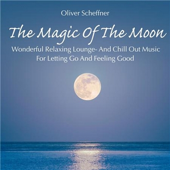Oliver Scheffner - The Magic of the Moon (2014)