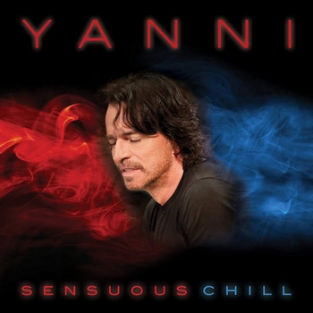 Yanni - Sensuous Chill (2016)