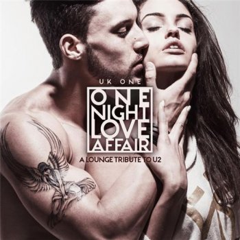 UK One - One Night Love Affair: A Lounge Tribute to U2 (2016)