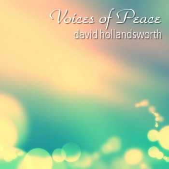David Hollandsworth - Voices Of Peace (2016)