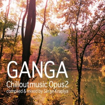 Ganga - Chill Out Music Opus 2  (2016)
