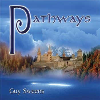 Guy Sweens - The Passion For Music / Pathways (2003/ 2016)