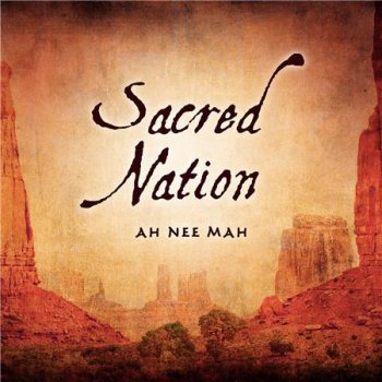 Ah Nee Mah - Sacred Nation (2014)