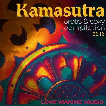 Kamasutra Erotic & Sexy Compilation (2016)