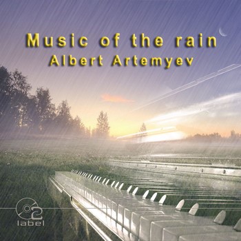 Albert Artemyev - Music Of The Rain (2016)