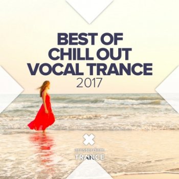 Best Of Chill Out Vocal Trance 2017
