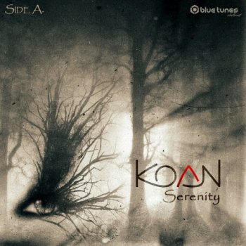 Koan - Serenity Side A (2017)