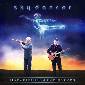 Terry Oldfield & Carlos Garo - Sky Dancer (2017)