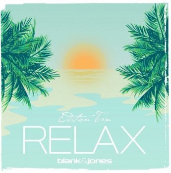 Blank and Jones - Relax Edition 10 (2017)