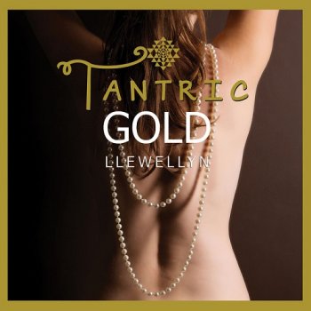 Llewellyn - Tantric Gold (2017)
