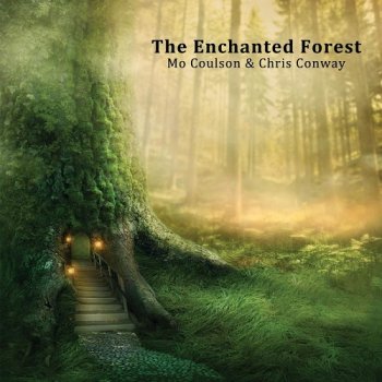 Mo Coulson & Chris Conway - The Enchanted Forest (2017)