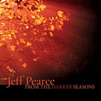 Jeff Pearce - From the Darker Seasons (2017)