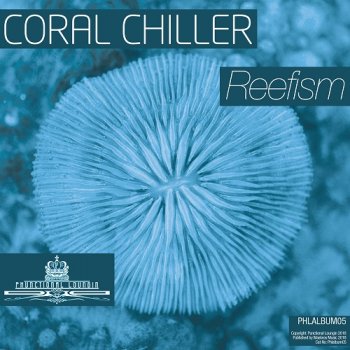 Coral Chiller - Reefism (2018)