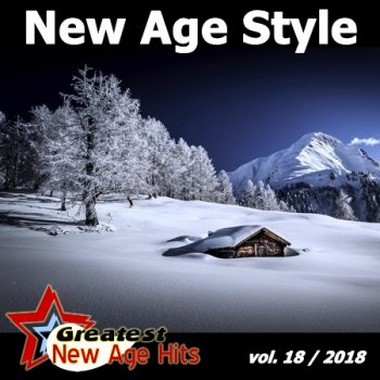 New Age Style - Greatest New Age Hits, Vol. 18 (2018)