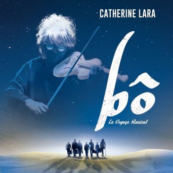 Catherine Lara - B&#244;, le voyage musical (2018)